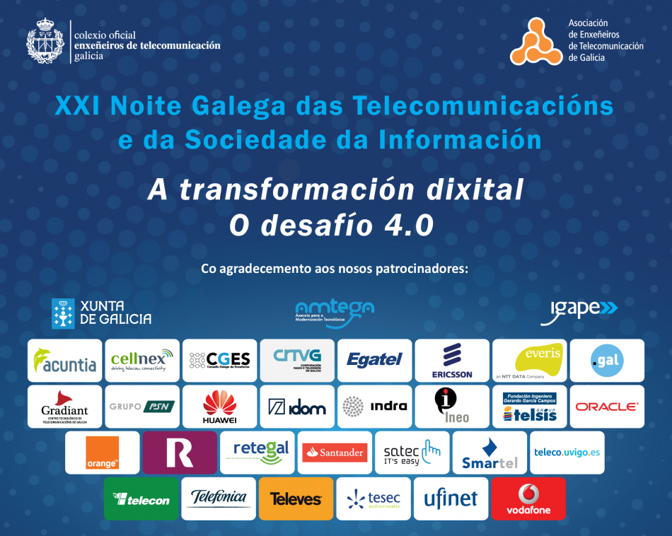 XXI NOITE GALEGA DAS TELECOMUNICACIÓNS E DA SOCIEDADE DA INFORMACIÓN | Colexio oficial enxeñeiros de telecomunicación de GAlicia