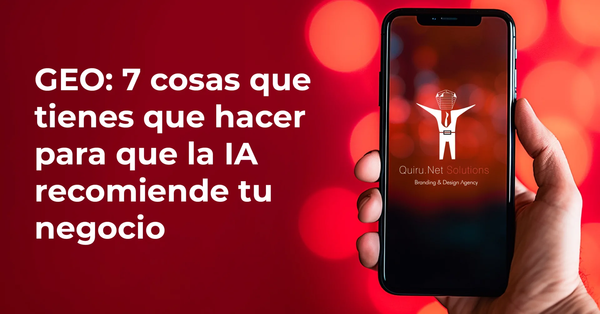 GEO: 7 cosas que tienes que hacer para que la IA recomiende tu negocio
